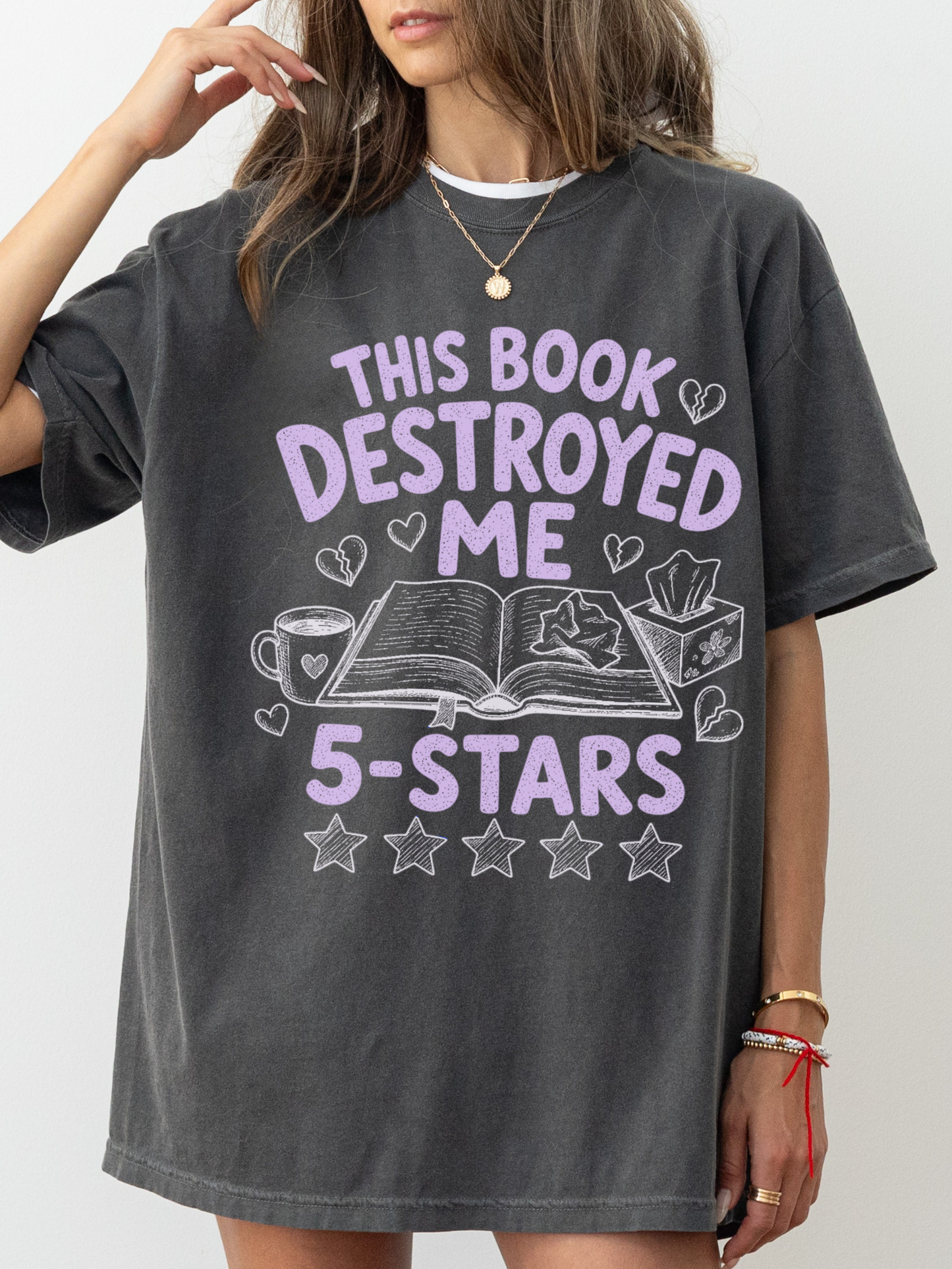 woman wearing pepper grey oversized t shirt with this book destroyed me 5 stars graphic for romance readers and emotional book fans