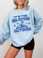 It's Too Non-Fictiony Outside Sweatshirt | Book Lover Gift