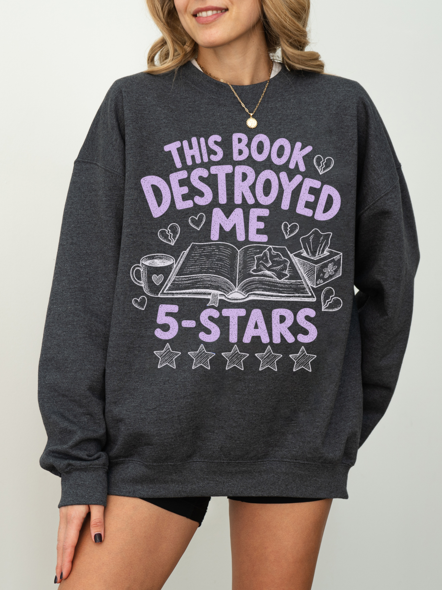 This Book Destroyed Me Sweatshirt | Funny Book Lover Gift