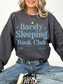 Barely Sleeping Book Club Sweatshirt | Funny Gift for Book Lovers