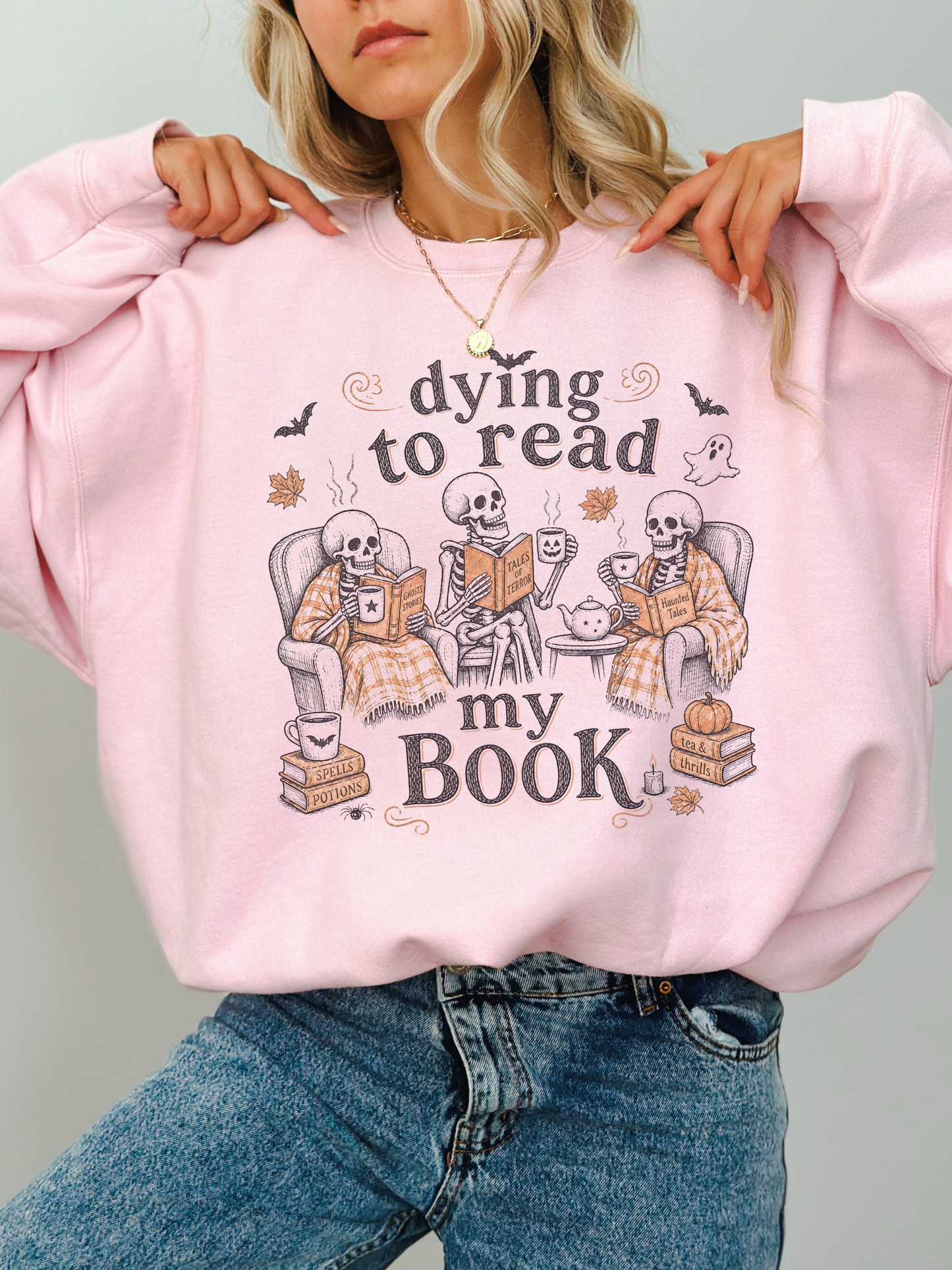 Dying to Read My Book Sweatshirt | Funny Gift for Book Lovers