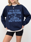 It's Too Non-Fictiony Outside Sweatshirt | Book Lover Gift