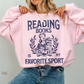 Reading books is my favorite sport Sweatshirt