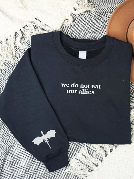We do not eat our allies Sweatshirt | Fourth Wing Onyx Storm Merch