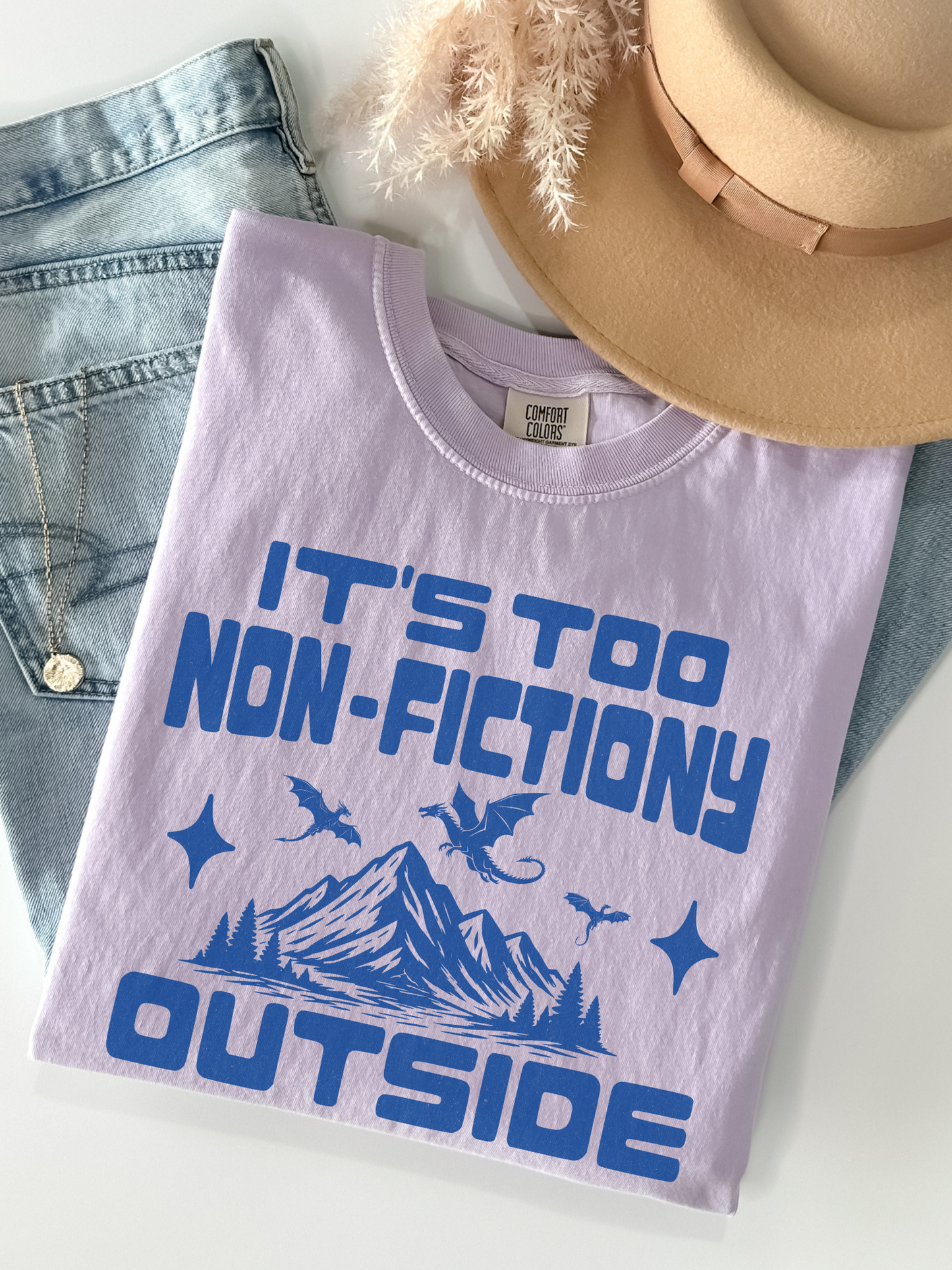 It's Too Non-Fictiony Outside Shirt | Funny Book Lover Gift