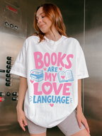 Books Are My Love Language Shirt | Book Lover Gift for Her