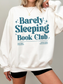 Barely Sleeping Book Club Sweatshirt | Funny Gift for Book Lovers