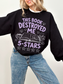 This Book Destroyed Me Sweatshirt | Funny Book Lover Gift
