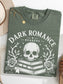 Moss Comfort Colors bookish shirt featuring Dark Romance Readers Book Club design with a skull resting on stacked books surrounded by roses