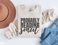sand Probably Reading Smut sweatshirt with rolled sleeves styled with jeans and felt hat